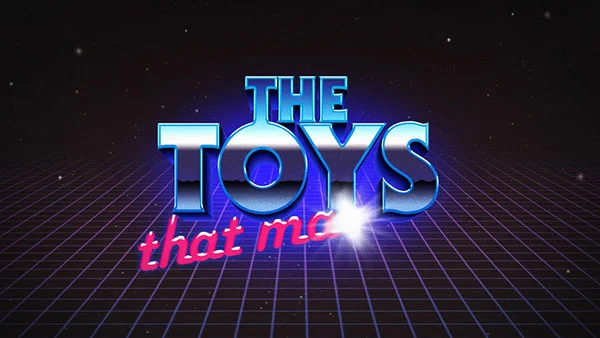 The Toys That Made Us Opening 2